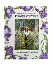 Load image into Gallery viewer, Flower Couture: From My Garden to My House