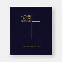 Load image into Gallery viewer, Gimme Some Sugar