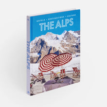 Load image into Gallery viewer, The Alps: Hotels, Destinations, Culture
