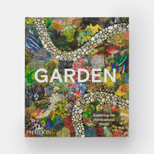 Load image into Gallery viewer, Garden: Exploring the Horticultural World