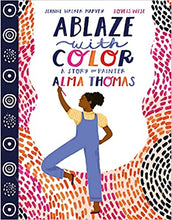 Load image into Gallery viewer, Ablaze with Color: A Story of Painter Alma Thomas