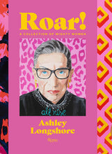 Load image into Gallery viewer, Roar!: A Collection of Mighty Women