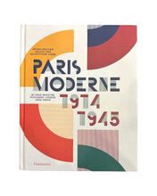 Load image into Gallery viewer, Paris Moderne: 1914-1945
