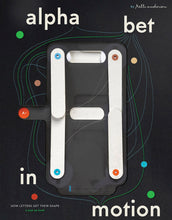 Load image into Gallery viewer, Alphabet in Motion: How Letters Get Their Shape