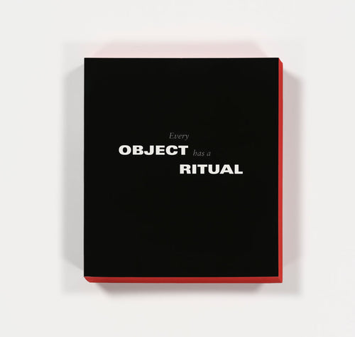 Every Object Has A Ritual