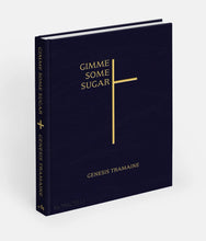 Load image into Gallery viewer, Gimme Some Sugar