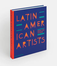 Load image into Gallery viewer, Latin American Artists: From 1785 to Now