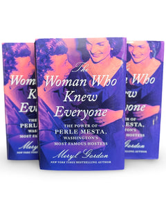 The Woman Who Knew Everyone: The Power of Perle Mesta, Washington’s Most Famous Hostess