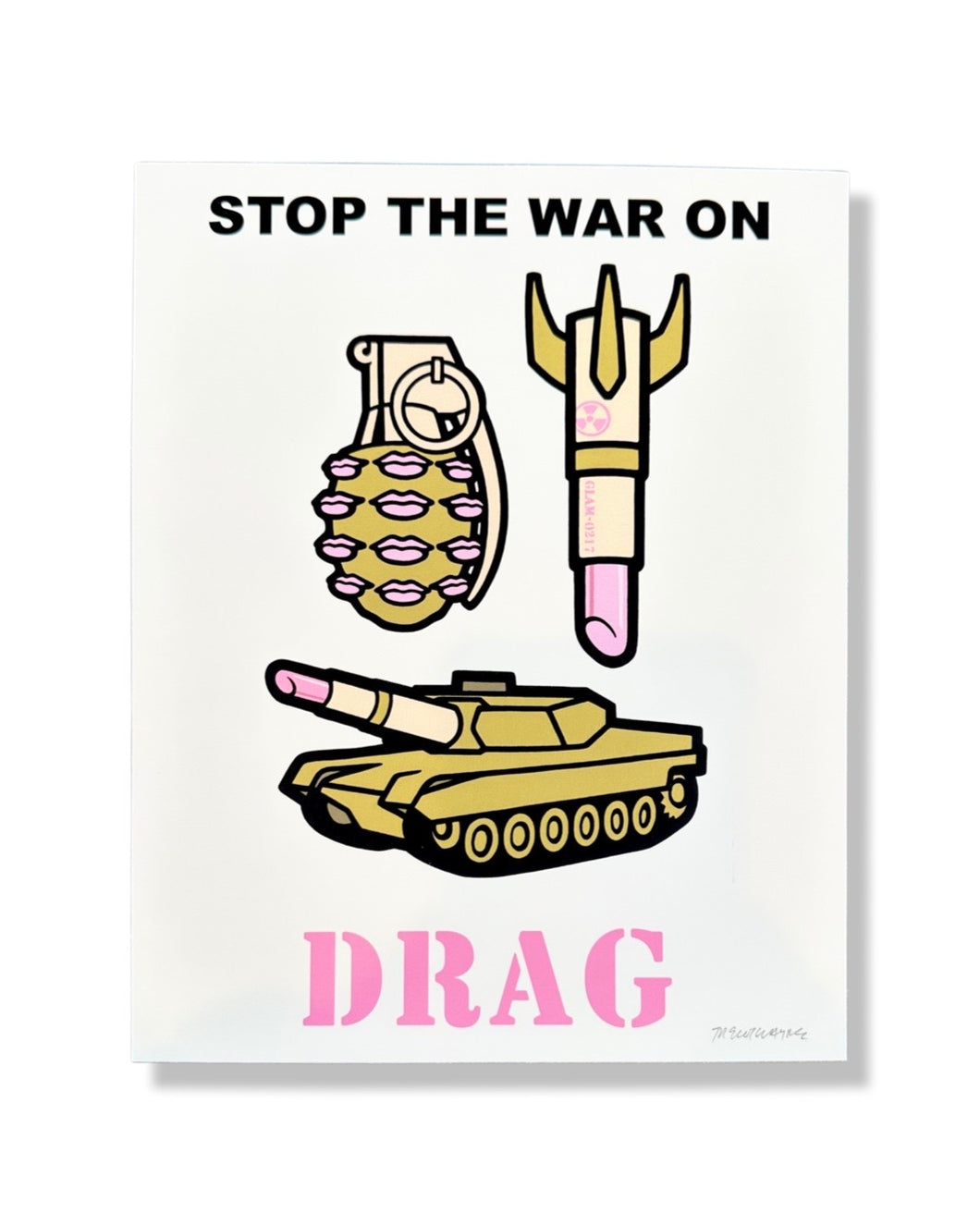Trevor Wayne Limited Edition Stop the War on Drag Print
