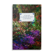 Load image into Gallery viewer, A Day with Claude Monet in Giverny