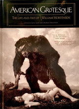 Load image into Gallery viewer, American Grotesque: The Life and Art of William Mortensen