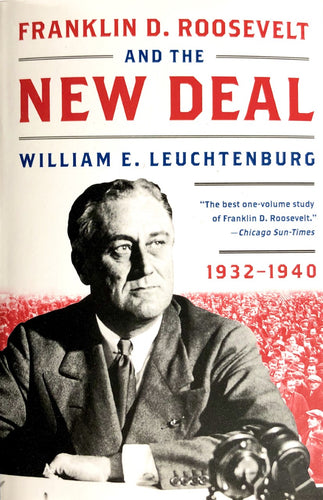 Franklin D. Roosevelt and the New Deal: 1932-1940