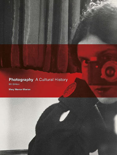 Photography: A Cultural History, 5th Edition