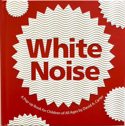 White Noies: A Pop-up Book for Children of All Ages
