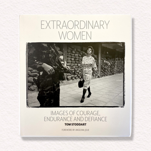 Extrodinary Women: Images of Courage, Endurance and Defiance