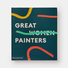 Load image into Gallery viewer, Great Women Painters