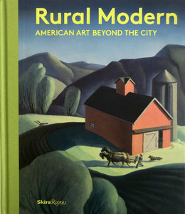 Rural Modern: American Art Beyond the City